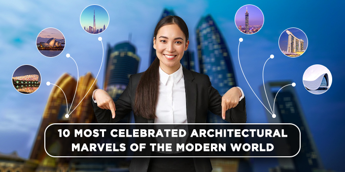 10 most celebrated architectural marvels of the modern world