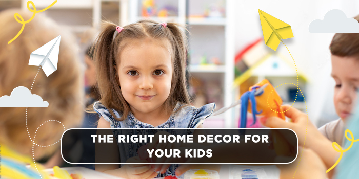 The right home décor for your kids