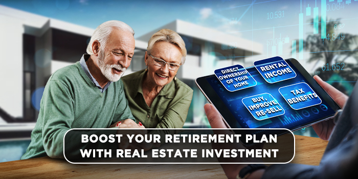 Boost your retirement plan with real estate investment
