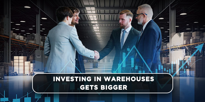 Investing in warehouses gets bigger