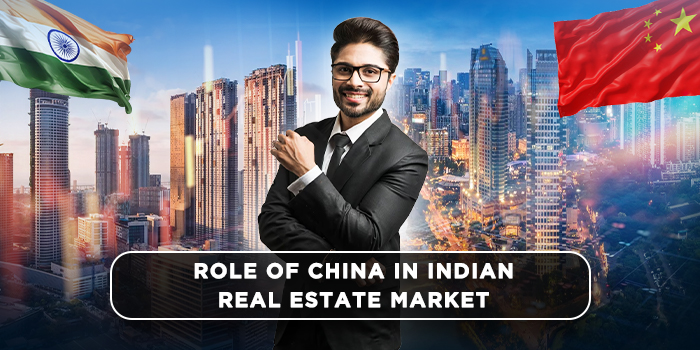 Role of China in Indian real estate market