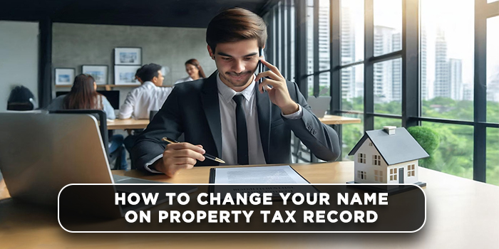 How to change your name on property tax record